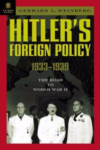 Hitler'S Foreign Policy 1933 - 1939