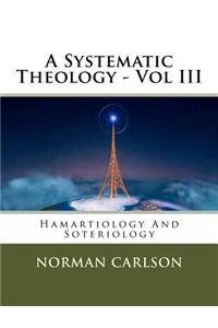 A Systematic Theology - Vol III