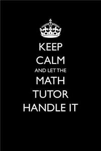 Keep Calm and Let the Math Tutor Handle It