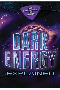 Dark Energy Explained