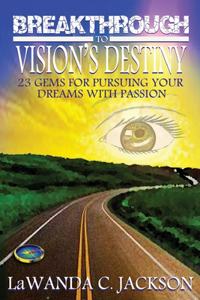 Breakthrough to Vision's Destiny