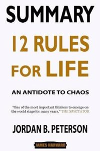 Summary 12 Rules for Life: An Antidote to Chaos