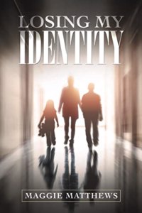 Losing My Identity