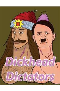 Dickhead Dictators