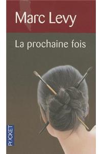 Prochaine Fois