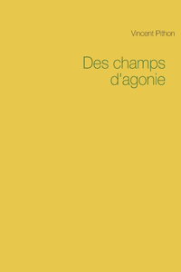 Des champs d'agonie