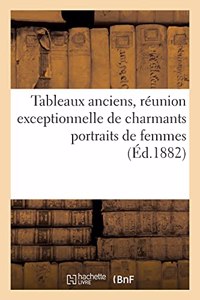 Tableaux Anciens, Réunion Exceptionnelle de Charmants Portraits de Femmes