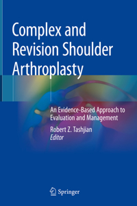 Complex and Revision Shoulder Arthroplasty