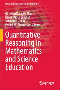 Quantitative Reasoning in Mathematics and Science Education