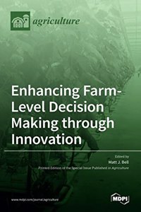 Enhancing Farm-Level Decision Making through Innovation