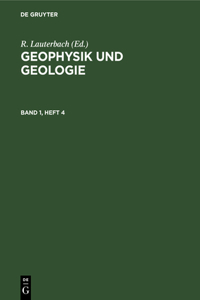 Geophysik Und Geologie. Band 1, Heft 4