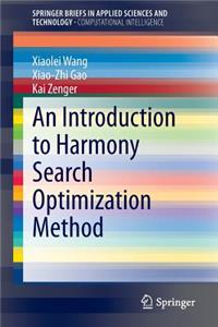 Introduction to Harmony Search Optimization Method