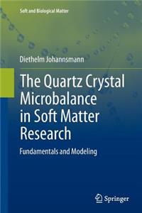 Quartz Crystal Microbalance in Soft Matter Research