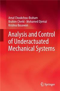 Analysis and Control of Underactuated Mechanical Systems