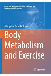 Body Metabolism and Exercise