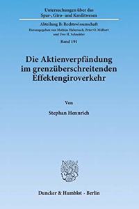 Die Aktienverpfandung Im Grenzuberschreitenden Effektengiroverkehr