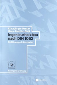 Ingenieurholzbau nach DIN 1052: Einführung mit Beispielen: Einfuhrung Mit Beispielen (Bauingenieur-Praxis)