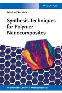 Synthesis Techniques for Polymer Nanocomposites