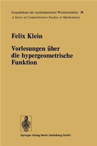 Vorlesungen über die hypergeometrische Funktion