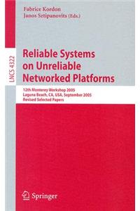 Reliable Systems on Unreliable Networked Platforms