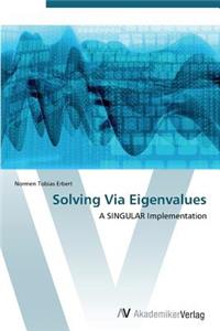 Solving Via Eigenvalues