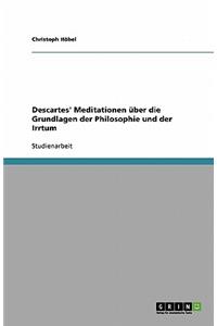 Descartes' Meditationen über die Grundlagen der Philosophie und der Irrtum