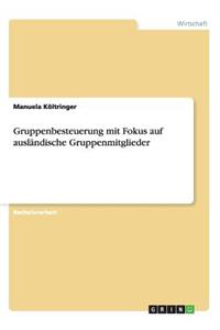 Gruppenbesteuerung mit Fokus auf ausländische Gruppenmitglieder