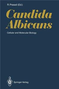 Candida Albicans: Cellular and Molecular Biology