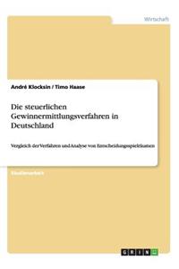 Die steuerlichen Gewinnermittlungsverfahren in Deutschland