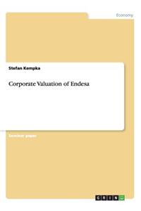 Corporate Valuation of Endesa