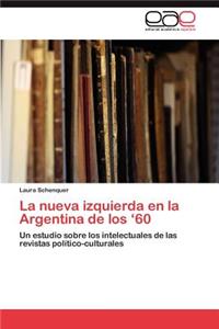 Nueva Izquierda En La Argentina de Los '60