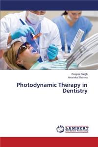 Photodynamic Therapy in Dentistry