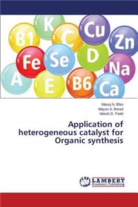 Application of heterogeneous catalyst for Organic synthesis