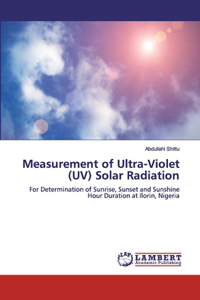 Measurement of Ultra-Violet (UV) Solar Radiation