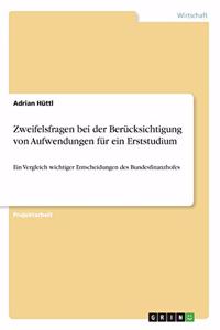Zweifelsfragen bei der Berücksichtigung von Aufwendungen für ein Erststudium