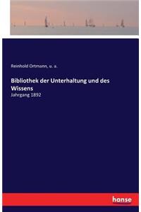 Bibliothek der Unterhaltung und des Wissens: Jahrgang 1892