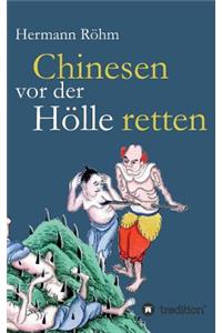 Chinesen vor der Hölle retten