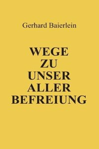 Wege zu unser aller Befreiung