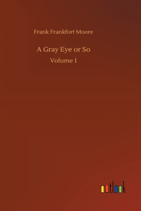 A Gray Eye or So