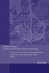 Between the Seas. Transfer and Exchange in Nautical Technology