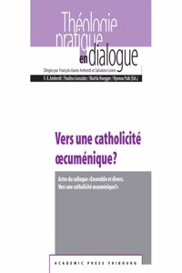 Vers Une Catholicite Oecumenique?