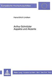 Arthur Schnitzler- Aspekte Und Akzente