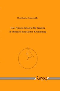 Das Poisson-Integral Fur Kugeln in Raumen Konstanter Krummung