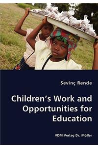 Children's Work and Opportunities for Education