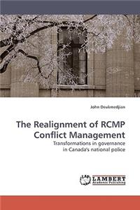 Realignment of Rcmp Conflict Management