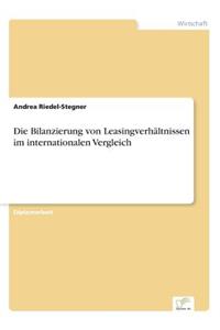 Bilanzierung von Leasingverhältnissen im internationalen Vergleich