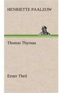 Thomas Thyrnau - Erster Theil