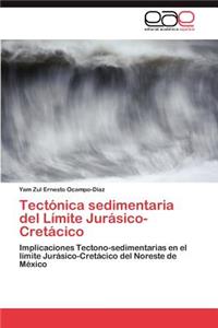 Tectonica Sedimentaria del Limite Jurasico-Cretacico