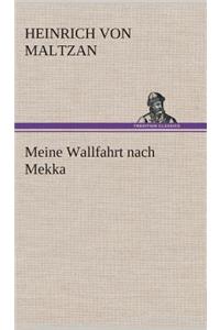 Meine Wallfahrt nach Mekka