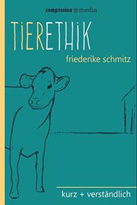 Tierethik: kurz + verstandlich